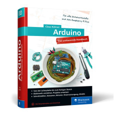 Arduino das umfassende Handbuch von Claus Kühnel